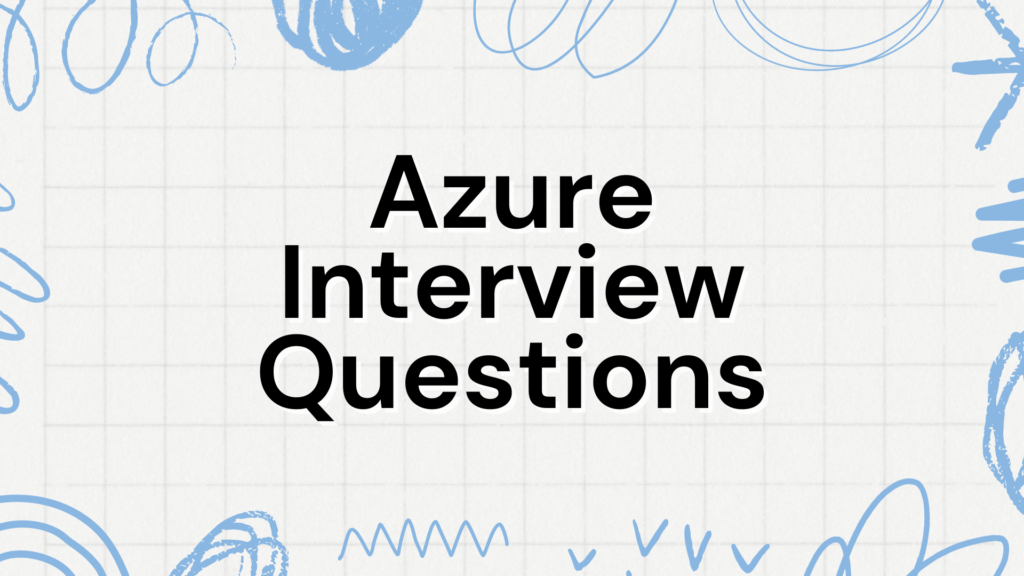 Azure Interview Questions